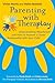 Parenting with Theraplay®: Understanding Attachment and How to Nurture a Closer Relationship with Your Child (Theraplay(r) Books & Resources)