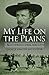 My Life On The Plains by George Armstrong Custer