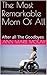 The Most Remarkable Mom Of All by Ann Marie McKay