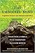 The Embodied Mind, revised edition: Cognitive Science and Human Experience (Mit Press)