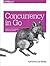 Concurrency in Go by Katherine Cox-Buday