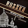 Russka: The Novel...