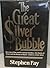 The Great Silver Bubble