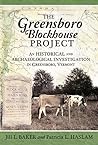The Greensboro Blockhouse Project: An Historical and Archaeological Investigation in Greensboro, Vermont