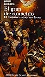El Gran Desconocido: el Espíritu Santo y sus dones
