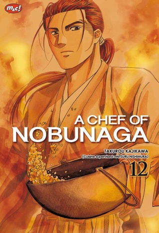 A Chef of Nobunaga Vol. 12 (Paperback)
