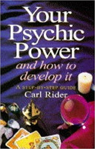 Your Psychic Power and How to Develop It: A Step-by-Step Guide