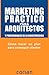 Marketing práctico para arquitectos y profesionales de la con... by Sergio corian