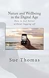 Nature and Wellbeing in the Digital Age by Sue Thomas