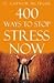 400 Ways to Stop Stress Now