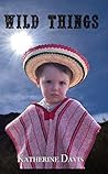 Wild Things Wild Things