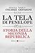 La tela di Penelope: Storia...