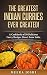 The Greatest Indian Curries Ever Created! by Meera Joshi