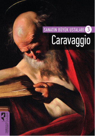 Caravaggio (Sanatın Büyük Ustaları, #3)