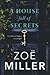 A House Full of Secrets by Zoë   Miller