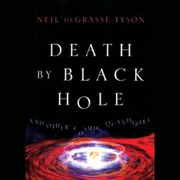 Death by Black Hole: And Other Cosmic Quandaries