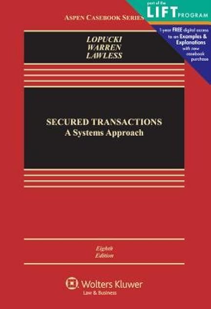 Secured Transaction: A Systems Approach (Aspen Casebook)