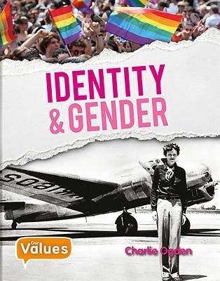 Identity & Gender (Our Values: Level 3)
