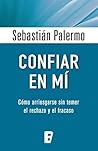 Confiar en mí