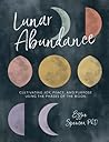 Lunar Abundance by Ezzie Spencer