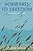 Forward to Freedom