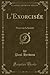 L'Exorcisée (Classic Reprin...