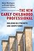 Guiding Principles for the New Early Childhood Professional by Valora Washington