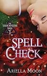Spell Check (Teen Wytche Saga, #1)