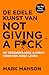 De edele kunst van not giving a f*ck