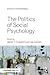 The Politics of Social Psychology by Jarret T Crawford