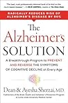 The Alzheimer's Solution: A Revolutionary Approach to Prevent and Reverse Alzheimer's, Offering Hope Through Groundbreaking Science and Personalized Treatment Plans