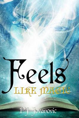 Feels Like Magic: A wizard school fantasy adventure book for kids and teens aged 9-15