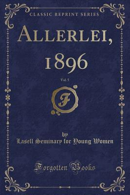 Allerlei, 1896, Vol. 5