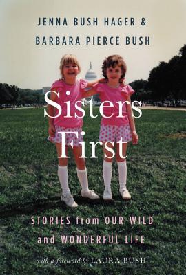 Sisters First Lib/E: Stories from Our Wild and Wonderful Life