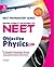 Objective Physics for NEET - Vol. 1