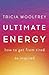 Ultimate Energy: How To Get From Tired To Inspired