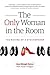 The Only Woman in the Room by Jean Hough Davey