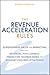 The Revenue Acceleration Rules: Supercharge Sales and Marketing Through Artificial Intelligence, Predictive Technologies and Account-Based Strategies