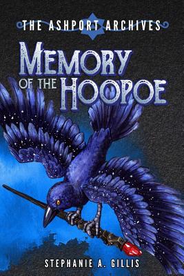 Memory of the Hoopoe (The Ashport Archives #2)