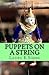 Puppets On A String: The Pu...