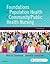 Foundations of Nursing in the Community: Community-Oriented Practice
