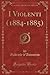 I Violenti (1884-1885) (Classic Reprint)
