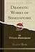 Dramatic Works of Shakespeare, Vol. 1