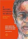 O Racismo e o Neg...