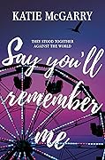 Say You'll Remember Me