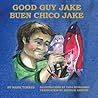 Good Guy Jake: Buen Chico Jake
