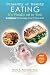 Unhealthy or Healthy Eating, It's Finally Up to You! by Bart P. Billings