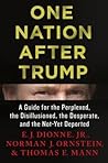 One Nation After Trump by E.J. Dionne Jr.