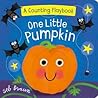 One Little Pumpkin: A Counting Playbook