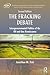 The Fracking Debate: Intergovernmental Politics of the Oil and Gas Renaissance, Second Edition (ASPA Series in Public Administration and Public Policy)